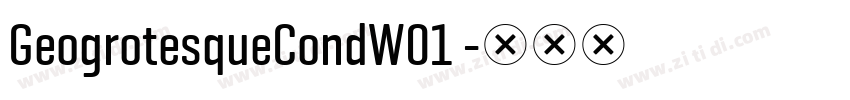 GeogrotesqueCondW01 字体转换